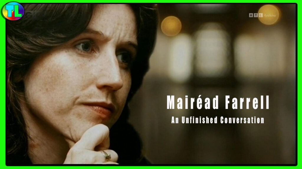 ‘Mairéad Farrell: An Unfinished Conversation’ A 2019 TG4 Troubles Documentary