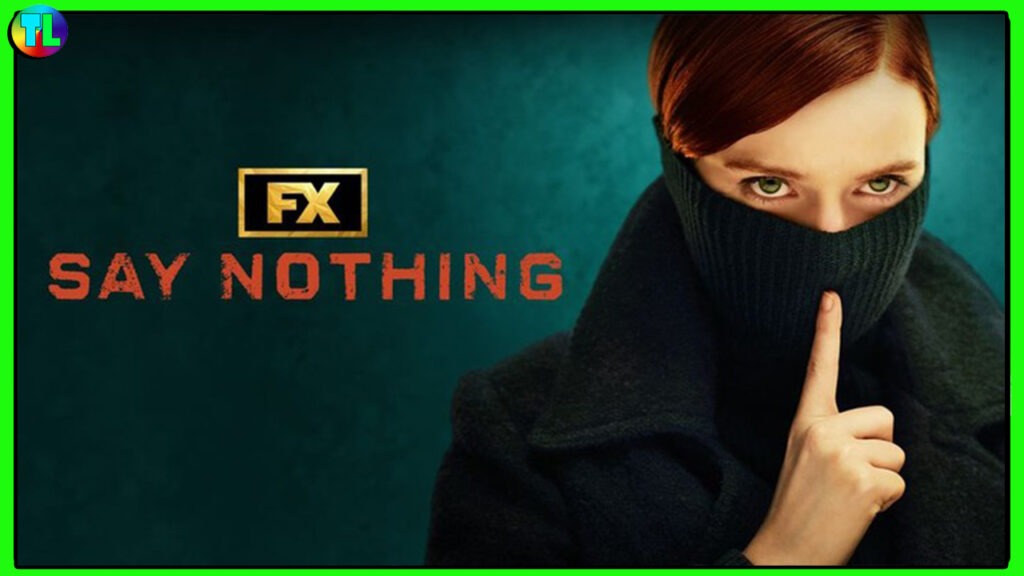 ‘Say Nothing’ Disney + 2024 – S1:E9 ‘The People in the Dirt’