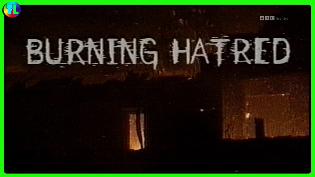 ‘Burning Hatred’ A 1997 UTV Insight Production on Sectarianism