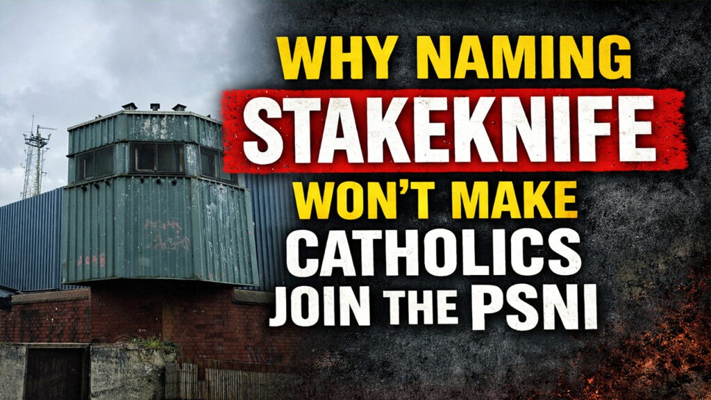 Why Naming Stakeknife Won’t Make Catholics Join the PSNI – ATL Media Uncensored